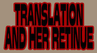Translation and Her Retinue